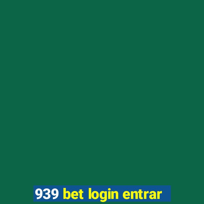 939 bet login entrar